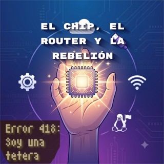 El chip, el router y la rebelió